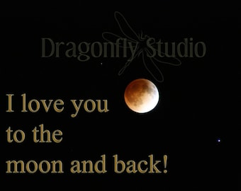 I Love You to the Moon Photo, Lunar Photography, Night Sky (Digital Download)