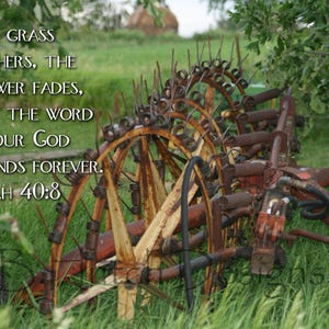 Isaiah 40:8, Farming Photography, Digital Download, Farm Prints, Farm Photo, Home Decor, Bible Verse, Hay Rake, Farm Implement Photo