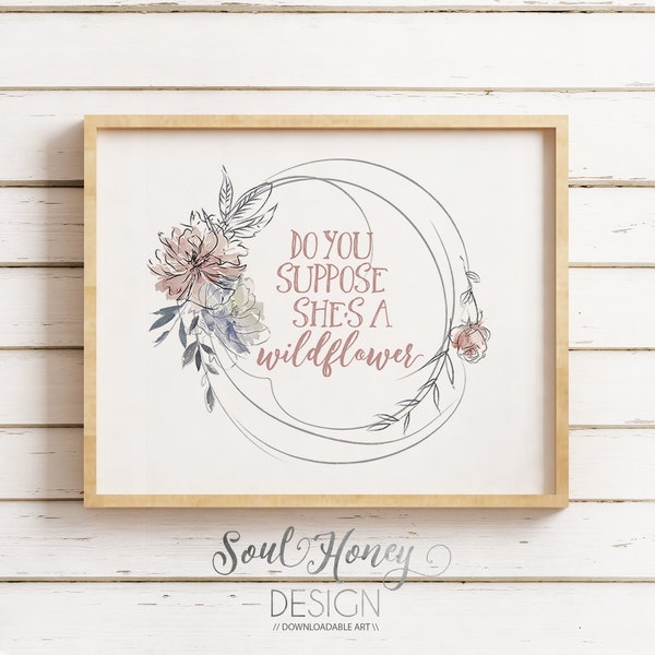 Do You Suppose Shes a Wildflower Print - Etsy