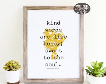 Kind Words Are Like Honey Sweet To The Soul | Downloadable Prints | Christian Scripture Bible Verse Art | Printable Wall Art | Instant Art