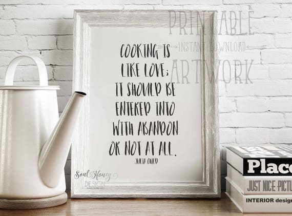 Downloadable Prints Julia Childs Cooking Is Like Love Quote | Etsy