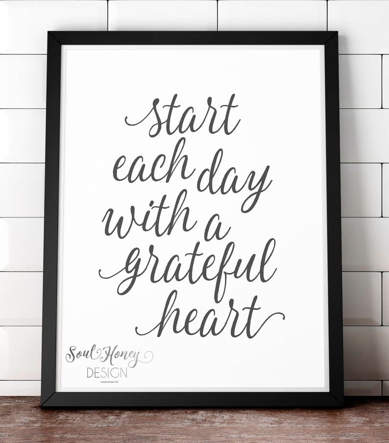 Downloadable Prints Start Each Day With A Grateful Heart - Etsy