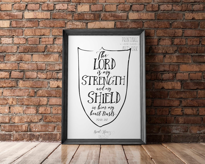 Printable Wall Art the Lord is My Strength and My Shield Scripture Wall ...