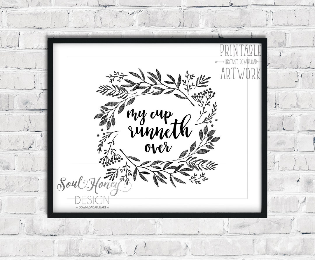 Downloadable Prints My Cup Runneth Over Botanical Print Christian ...