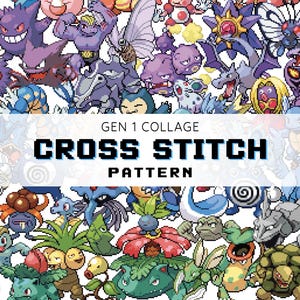 May include: A cross stitch pattern featuring a collage of Gen 1 Pokémon characters in various colours. The text "GEN 1 COLLAGE CROSS STITCH PATTERN" is displayed in a pixelated font across the image.