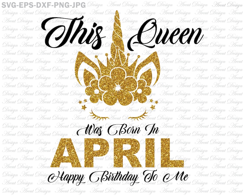 This Queen Was Born in April Happy Birthday to Me Svg April - Etsy