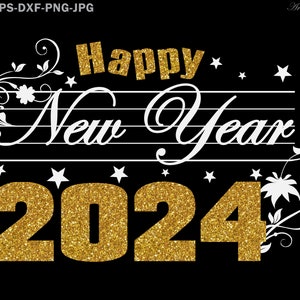 Feliz Año Nuevo 2024 Svg, Archivos SVG para Cricut, Feliz Año Nuevo 2024 SVG, Svg Png Eps Dxf Cut Files, Feliz Año Nuevo Png, Archivos Svg de Año Nuevo