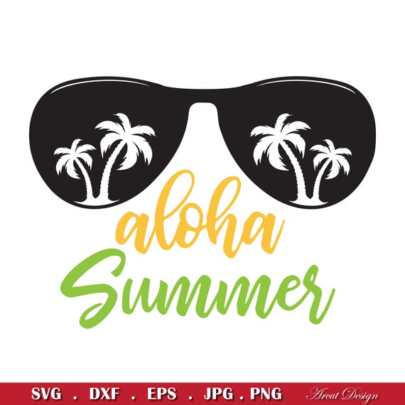 Download Aloha Summer Svg Beach Svg Sunglasses Svg Summer Svg Tee Etsy