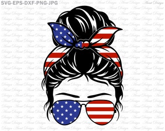 4th of July Messy Bun Hair SVG, American Patriotic Mom Bun Hair Sunglasses Headband Mom Life, svg files for cricut, Svg Eps Dxf Png Jpg file