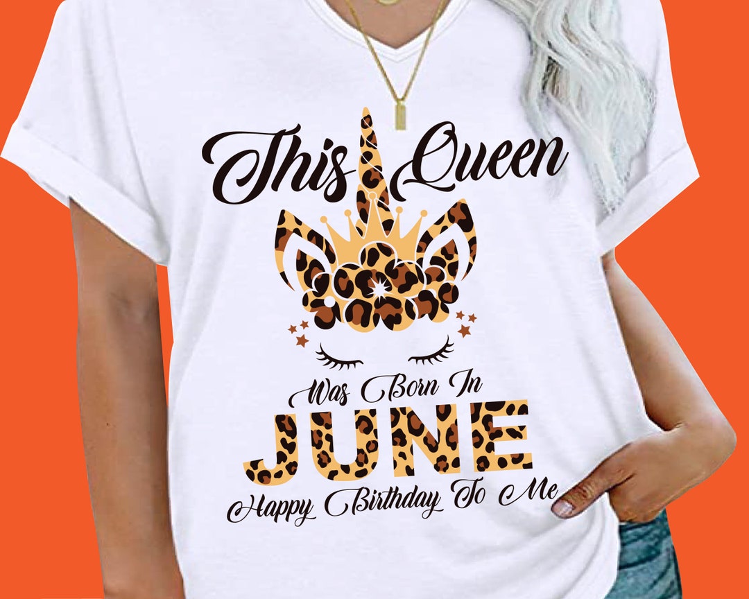 This Queen Was Born in June Happy Birthday to Me Svg June Etsy