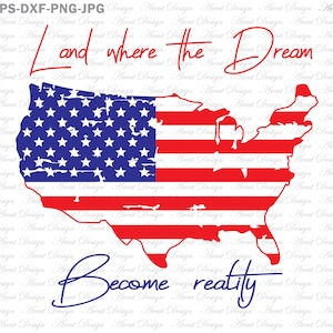 4 de julio svg, Land Where The Dream Become Reality SVG, merica svg,fourth of July svg,independence day svg,patriotic svg,American flag svg