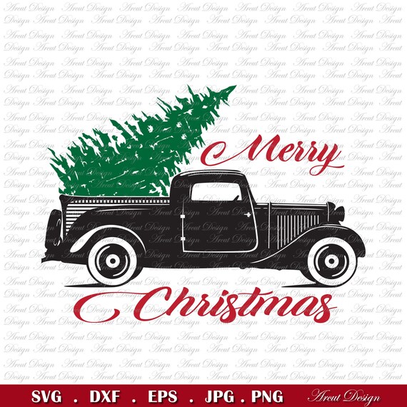 Merry Christmas Svg Old Truck Svg Christmas Tree Svg Tree Etsy