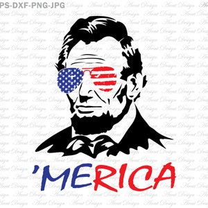 4 de julio svg, Abraham Lincoln con gafas de sol svg, svg patriótico, merica USA svg, presidente svg, bandera americana svg, día de la independencia svg