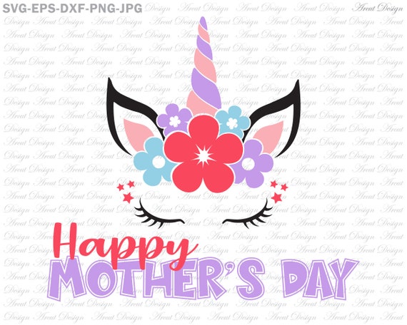 Download Happy Mothers Day Unicorn Svg Mother S Day Svg Mom Svg Etsy