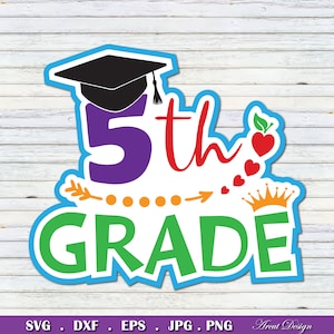 5th Grade Svg, 1st day of school Svg, Back to school, school Svg, T shirt Svg, For Cricut and Silhouette Cameo, Svg Eps Dxf Png Jpg files