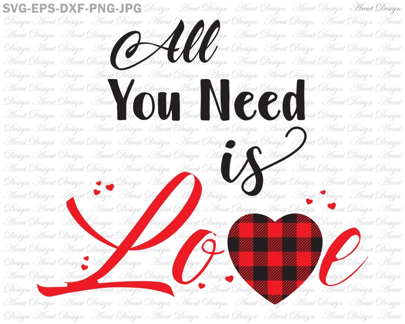 All You Need Is Love Svg Valentines Day Svg Valentine Svg Etsy