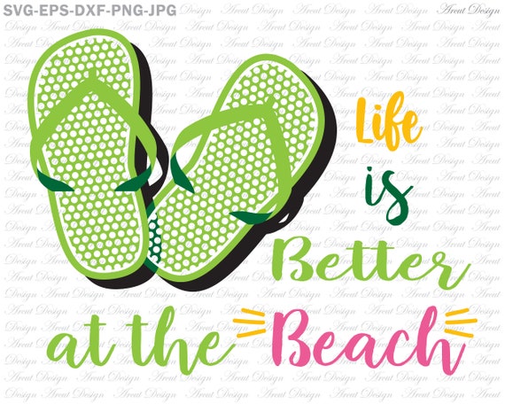 Download Summer Svg Life Is Better At The Beach Vacation Svg Svg Etsy