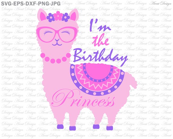 Download I M The Birthday Svg Llama Svg Llama Face Svg Girls Etsy