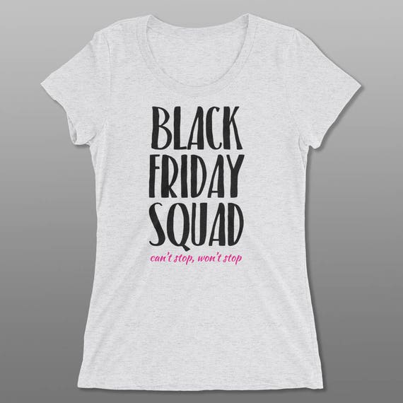 Black Friday Tshirt Women's Tshirt With Quote Shirt Etsy