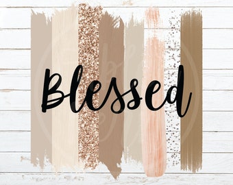 Blessed Brush Stroke PNG Pinks and Browns Glitter Religious Instant Download Sublimation T-Shirt Design Fall Season Bless Typography