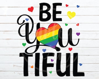 Be YOU Tiful Pride PNG Beautiful with Rainbow Heart Download Sublimation T-Shirt Design LGBTQ