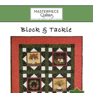 May include: Block & Tackle quilt pattern by Masterpiece Quilting by Nancy Scott. The pattern features a red, green, and white quilt block with a finished size of 48 inches by 48 inches. The pattern is designed for 10 inch panel squares and is for a confident beginner.