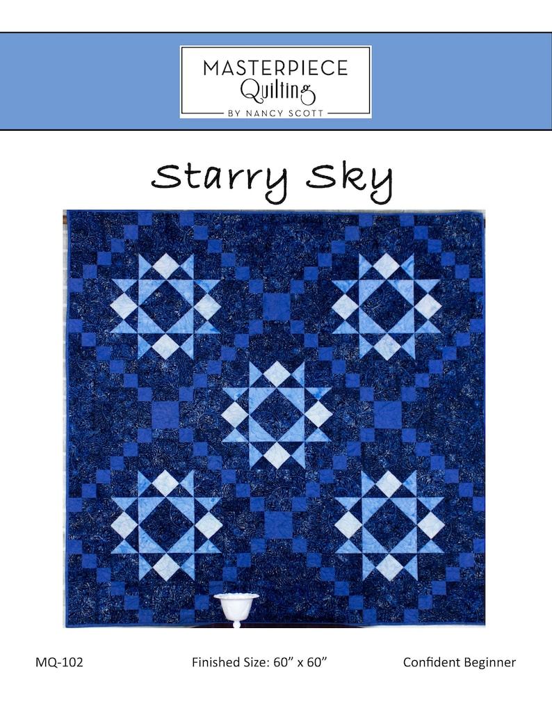 May include: A quilt pattern called "Starry Sky" by Nancy Scott. The quilt is blue and white and features a star design. The finished size is 60 inches by 60 inches. The pattern is for a confident beginner.
