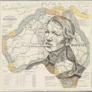May include: Artwork featuring a detailed map of Australia overlaid with a portrait of a person. The map is in muted tones with text, and the portrait is a detailed sketch. The word "DUSTFALL" is visible.
