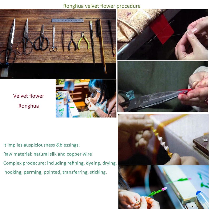 May include: A close-up of a velvet flower being made. The flower is made of natural silk and copper wire. The process involves refining, dyeing, drying, hooking, perming, pointing, transferring, and sticking. The text "Velvet flower Ronghua" is visible in the image.
