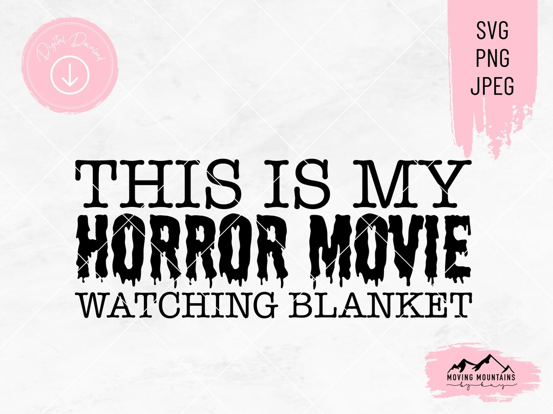 Horror Movie Watching Blanket Design Bundle Svg, Png, Jpeg for Cricut