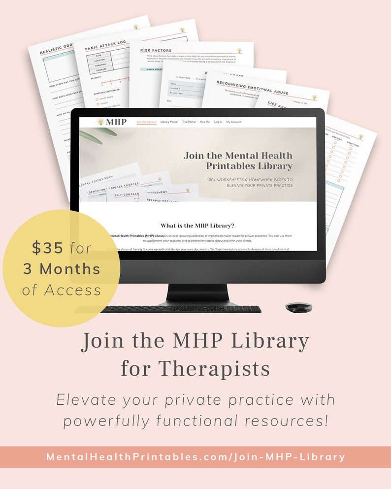 May include: A computer screen displaying a website for a mental health printables library for therapists. The website is called "MHP Library" and offers 100+ worksheets and homework pages to elevate your private practice. The website is offering a 3-month membership for $35.