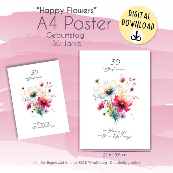 Happy Birthday Flowers Blumen, Geburtstagsgruß, Canvas A4 Poster 30 Jahre Aquarell - JPG Datei- selber drucken DIGITAL DOWNLOAD