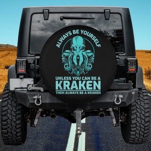 Always Be Yourself Unless You Can Be A Kraken, Funny Octopus Spare Tire Cover Thickening Leather Universal Fit for Jeep, Trailer, RV, SUV