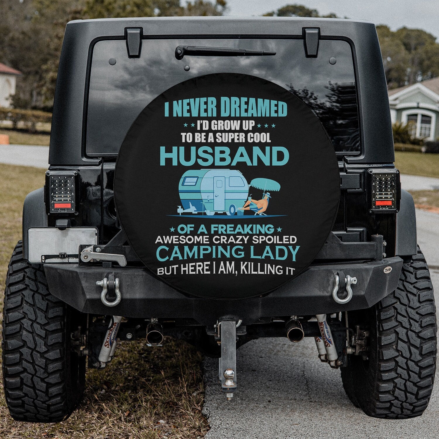 Discover I Never Dreamed Husband Of A Freaking Camping Lady Spare Tire Cover