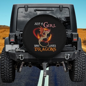 Girl Who Loves Dragons Spare Tire Cover: Universal Fit, SUV Decor