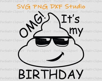 Poo  Emoji Birthday SVG, PNG, DXF, Poop Emoji Birthday Shirt, Poop Emoji Black, Poop Emoji, Poop Emoji with Sunglasses Cricut, Silhouette