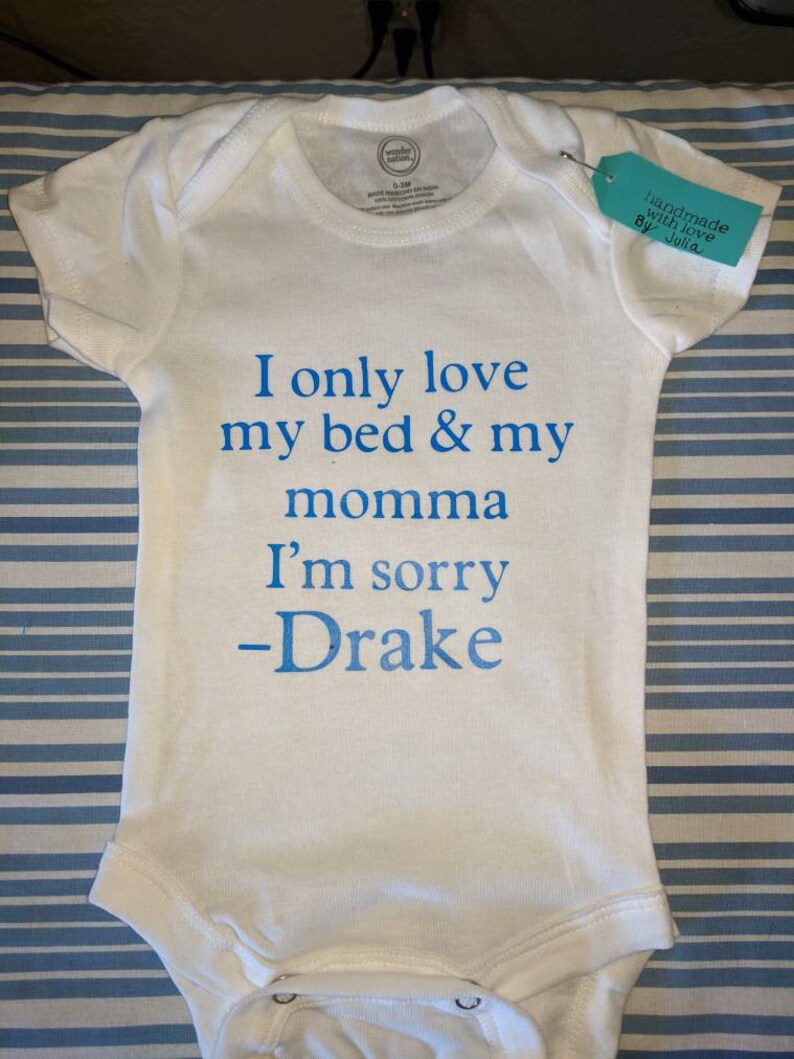 i only love my bed and my mama onesie