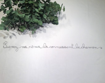 Ecriture fil de fer, phrase fil de fer, citation fil de fer, décoration murale fil de fer