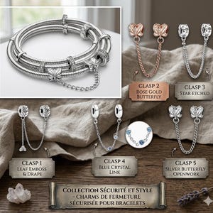 May include: A silver bracelet with butterfly charms and safety chains. The image also displays various bracelet clasps, including rose gold butterfly, star etched, leaf emboss, blue crystal link, and silver butterfly openwork designs. Text reads "COLLECTION SÉCURITÉ ET STYLE - CHARMS DE FERMETURE SÉCURISÉE POUR BRACELETS."