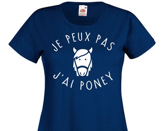 T-shirt femme Je peux pas J'ai poney - Comique Excuse Bidon !