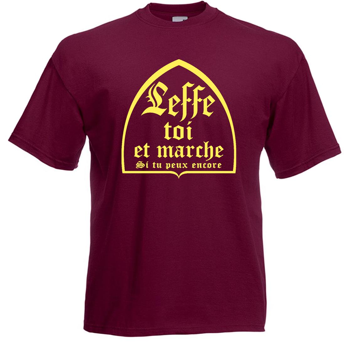 Leffe T-shirt, walk if you can, still - Alcohol Beer Humor - Burgundy colored T-shirt - Christmas Birthday gift idea