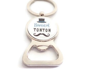 Personnalisable - Porte clés tonton- décapsuleur, "Bientôt TONTON", cadeau pour un futur TONTON, naissance, annonce bébé, grossesse