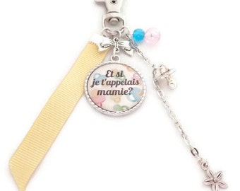 PERSONNALISABLE , Porte clés mamie ou bijou de sac, "Et si je t'appelais mamie?" , cadeau pour une future mamie