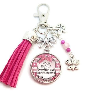 Bijou de sac, porte clés institutrice," Pour la plus gentille des institutrices" ,fête fin d'année scolaire,cadeau