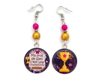 Boucles d'oreilles  cabochons, prof de gym " Ma prof de gym c'est une championne"