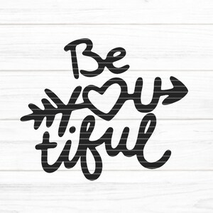 Archivo de trazador Beyoutiful SVG DXF FCM, Sé hermosa, corazón, flecha, tú, amor, dicho, texto, láser, impresión, svg dxf fcm eps pdf png jpg