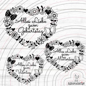 May include: Black and white floral heart-shaped designs with text. The top heart says "Alles Liebe zum Geburtstag". The bottom left heart says "Alles Liebe zum Vatertag". The bottom right heart says "Alles Liebe zum Muttertag".