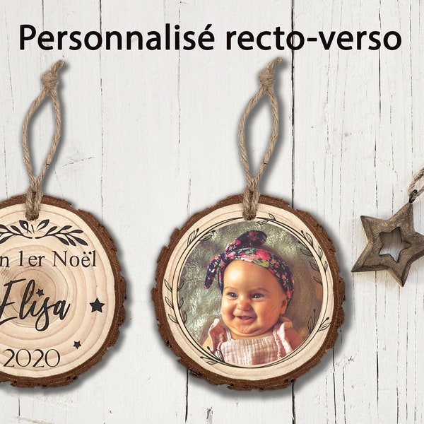 Décoration de noël personnalisée - mon premier noël -rondin de bois noël - Photo et texte recto verso