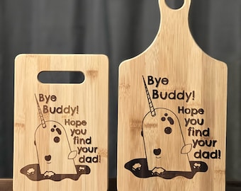 Elf Buddy Narwhal Bye Buddy Inspired Bamboo Cutting Board Great Gift Wedding Birthday Anniversary Christmas Variations Available Custom