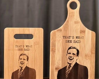The Office That's What She Said Michael Scott Inspired Bamboo Cutting Board Wedding Anniversary Christmas Variations Available Custom Gift